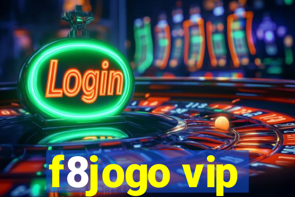 f8jogo vip